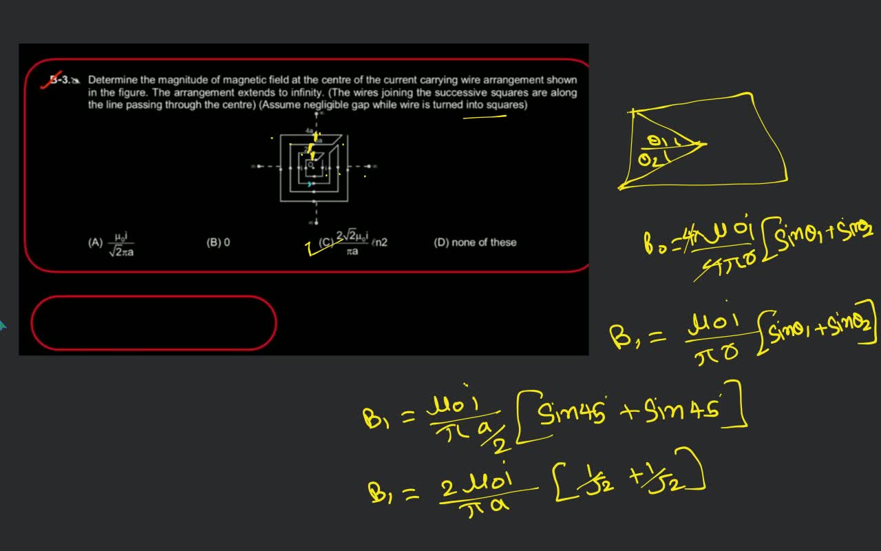 B-3. Determine the magnitude of magnetic field at the centre of the curre..