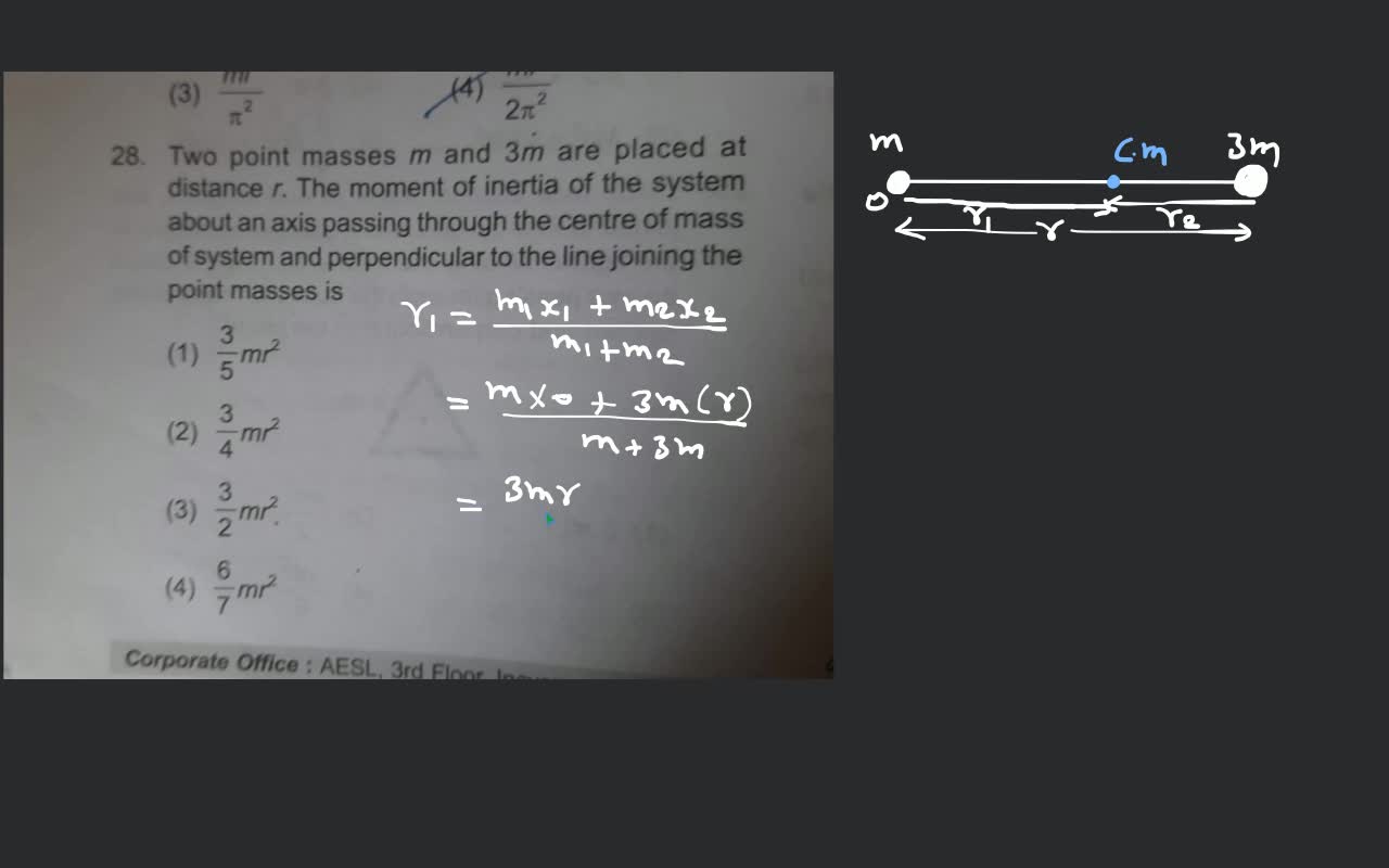(3) T 2π2 Two point masses m and 3m are placed at distance r. The moment